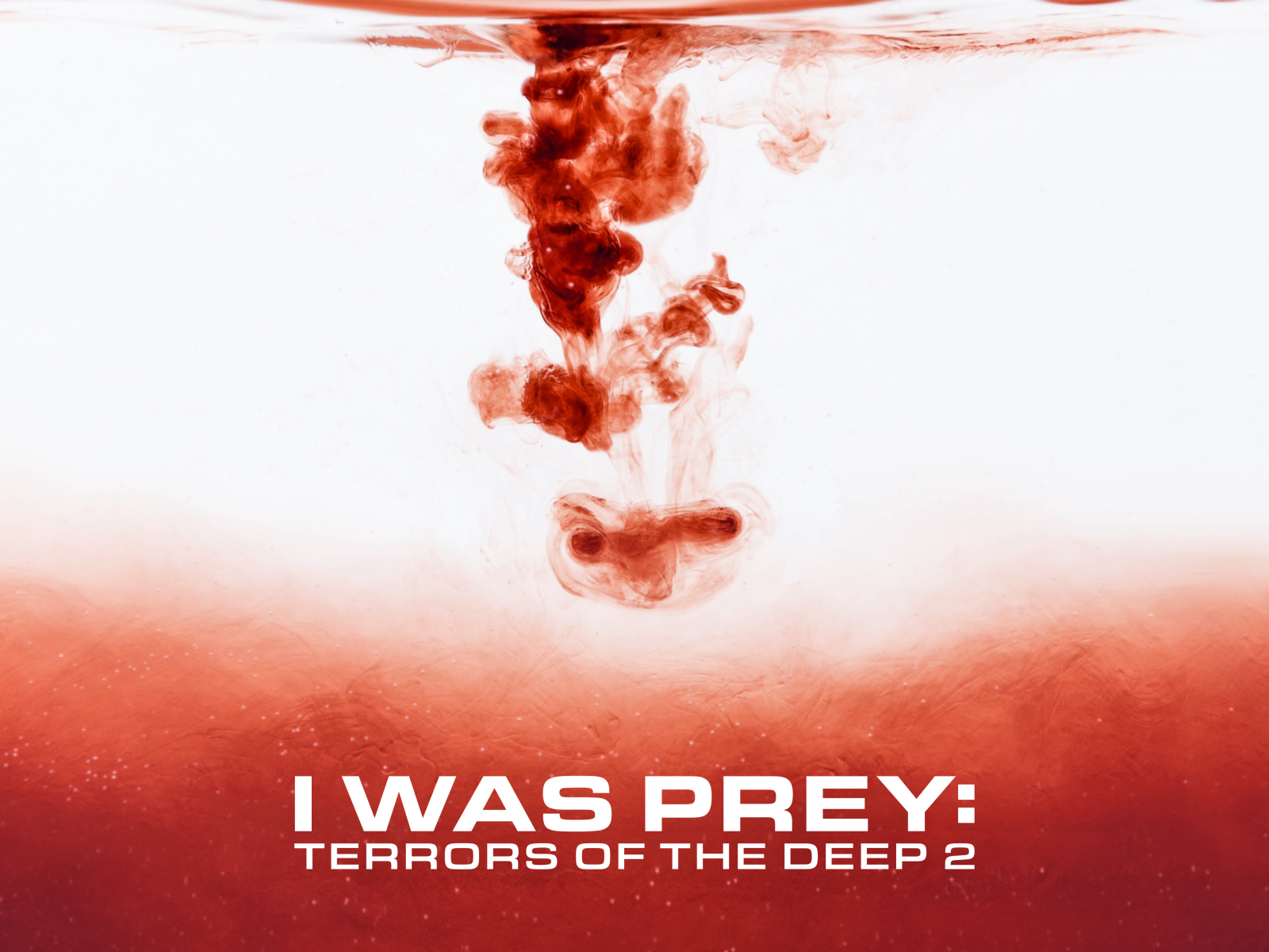 I Was Prey: Terrors of the Deep 2