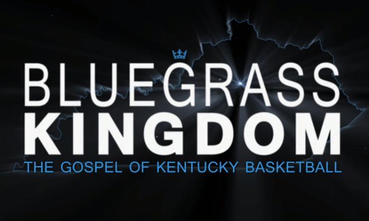 Bluegrass Kingdom: The Gospel of Kentucky Basketball