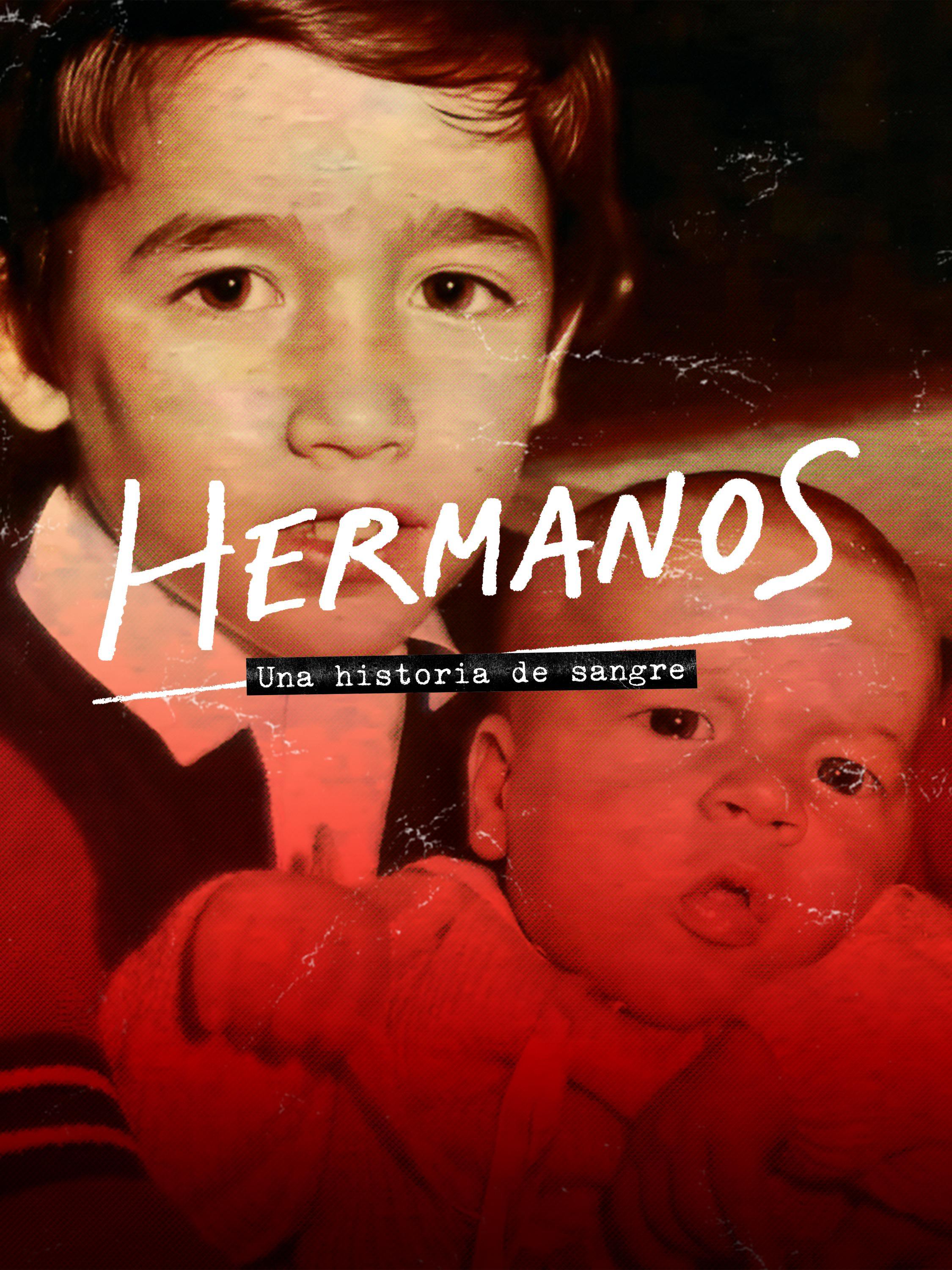 Hermanos, una historia de sangre