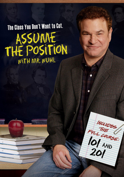 Assume the Position with Mr. Wuhl