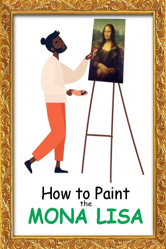 How to Paint the Mona Lisa