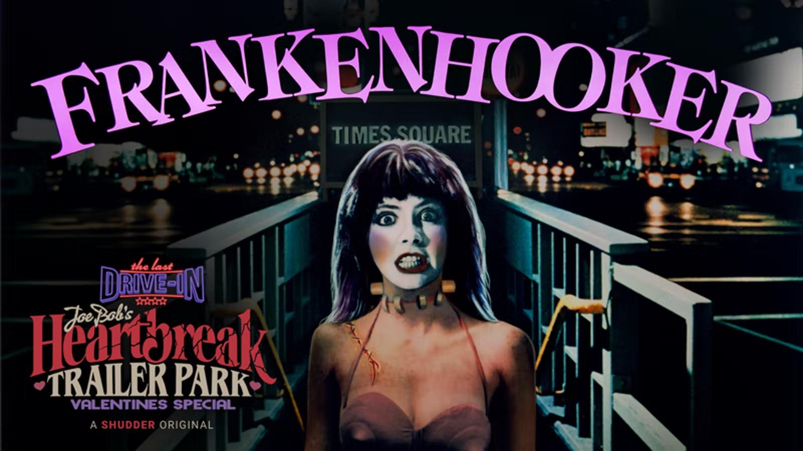 Joe Bob's Heartbreak Trailer Park: Frankenhooker
