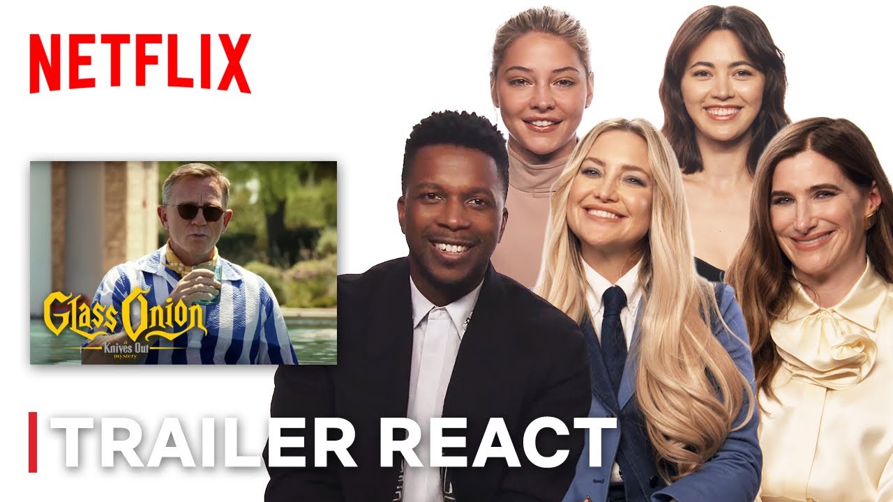 Netflix: The Glass Onion Cast Reacts to the Trailer for Glass Onion: A Knives Out Mystery