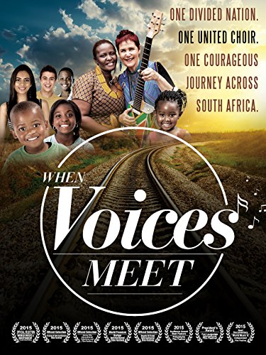 When Voices Meet: One Divided Country; One United Choir; One Courageous Journey