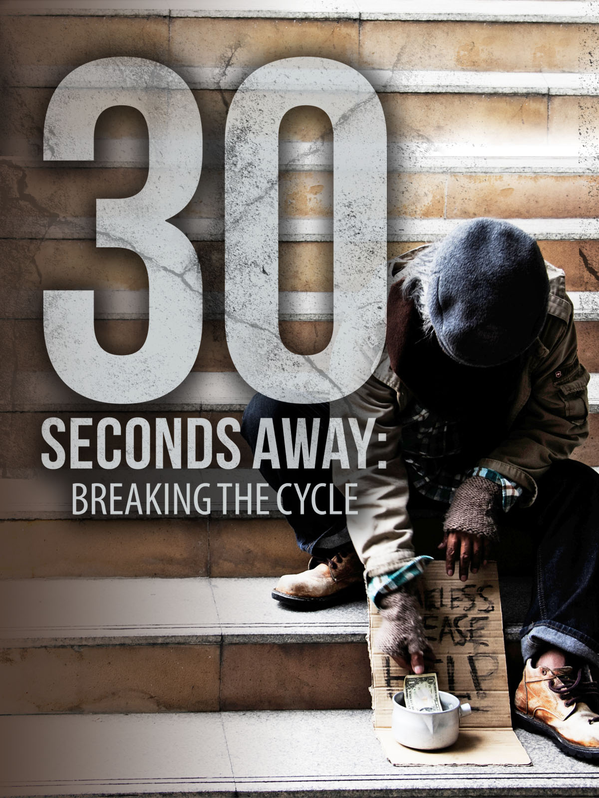 30 Seconds Away: Breaking the Cycle