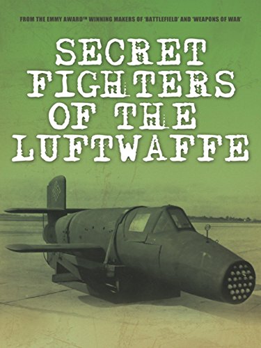 Secret Fighters of the Luftwaffe